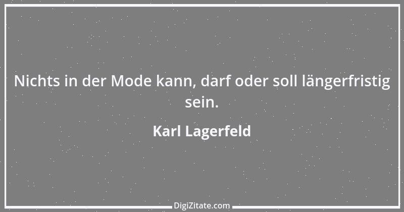 Zitat von Karl Lagerfeld 44