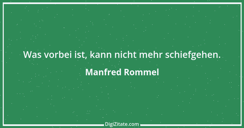 Zitat von Manfred Rommel 18