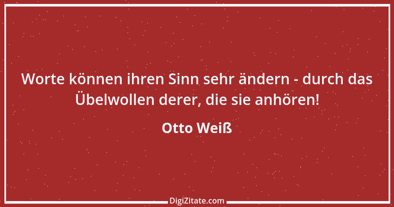 Zitat von Otto Weiß 47