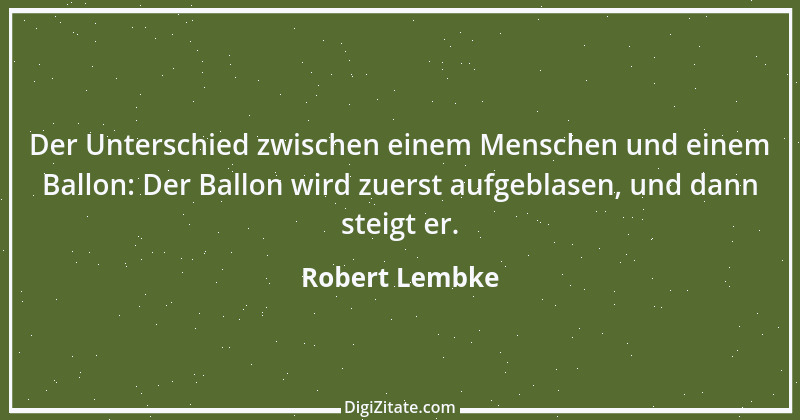 Zitat von Robert Lembke 24