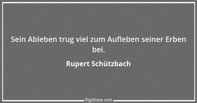 Zitat von Rupert Schützbach 81