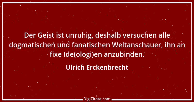 Zitat von Ulrich Erckenbrecht 681