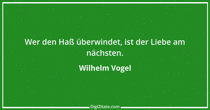 Zitat von Wilhelm Vogel 8