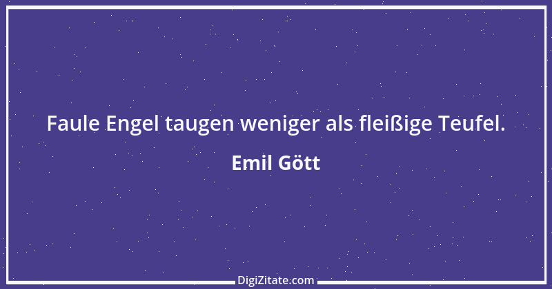 Zitat von Emil Gött 44