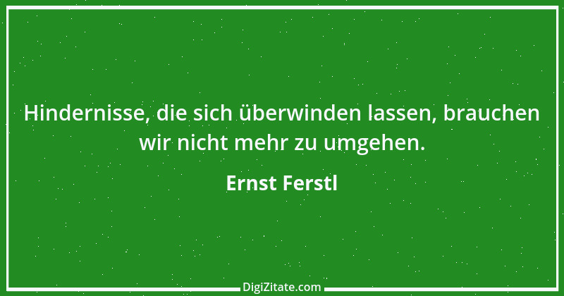 Zitat von Ernst Ferstl 620