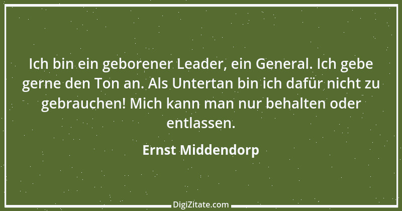 Zitat von Ernst Middendorp 3