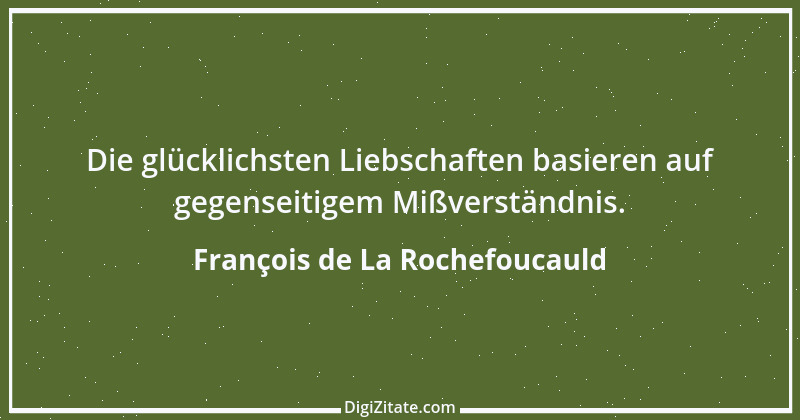 Zitat von François de La Rochefoucauld 92