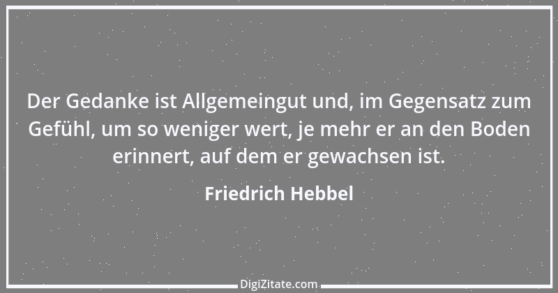 Zitat von Friedrich Hebbel 534