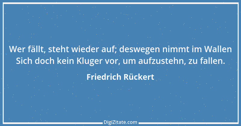 Zitat von Friedrich Rückert 148