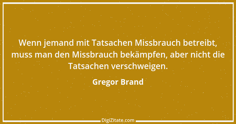 Zitat von Gregor Brand 69