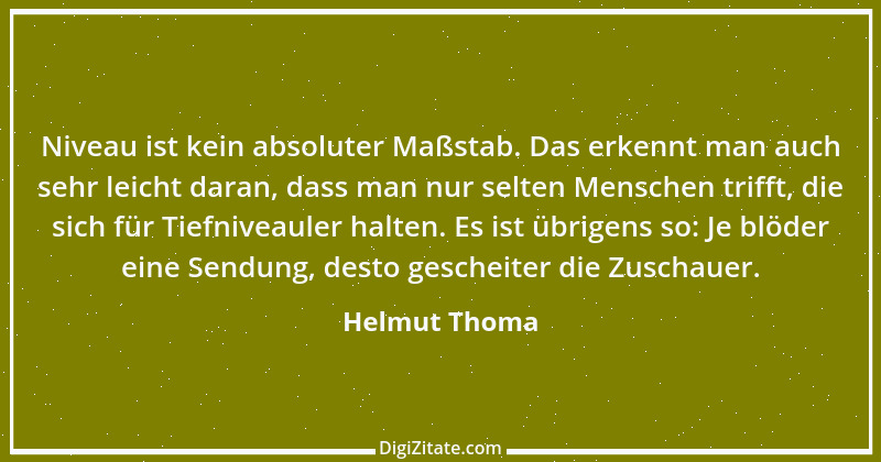 Zitat von Helmut Thoma 12