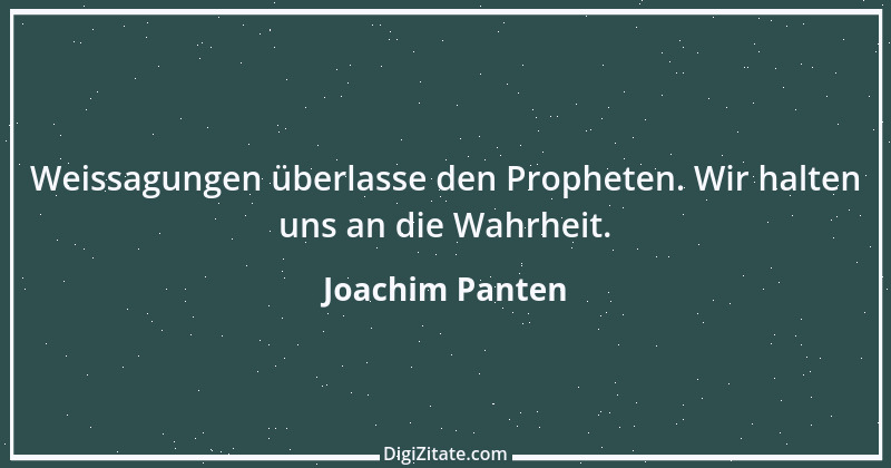 Zitat von Joachim Panten 6