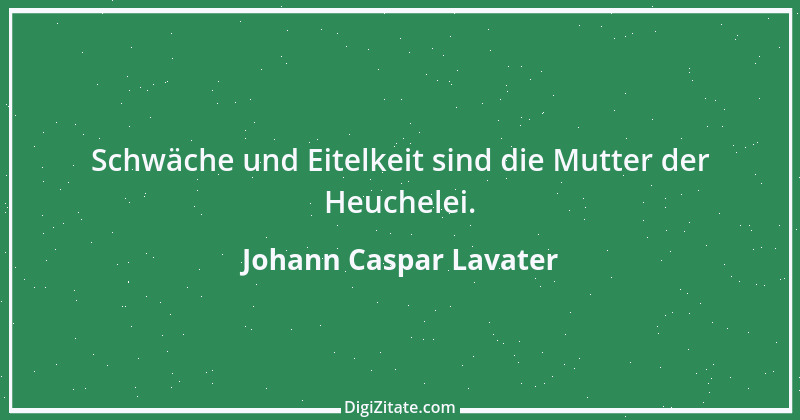 Zitat von Johann Caspar Lavater 149