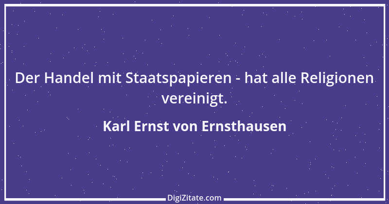 Zitat von Karl Ernst von Ernsthausen 1