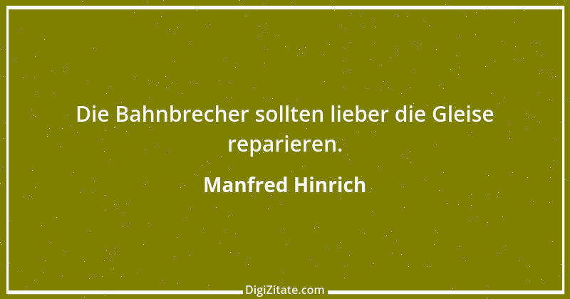 Zitat von Manfred Hinrich 3353