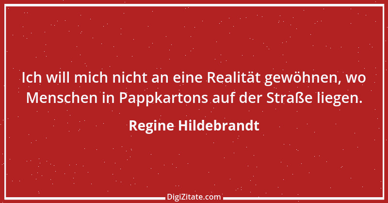 Zitat von Regine Hildebrandt 1