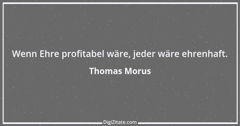 Zitat von Thomas Morus 47