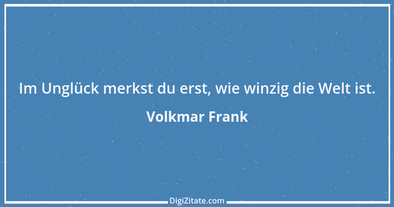 Zitat von Volkmar Frank 17