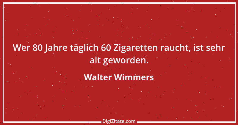 Zitat von Walter Wimmers 1