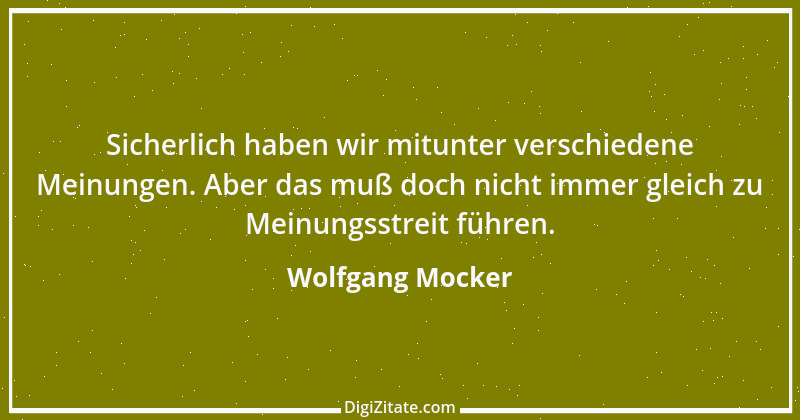 Zitat von Wolfgang Mocker 200