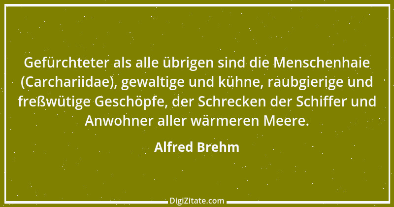 Zitat von Alfred Brehm 21