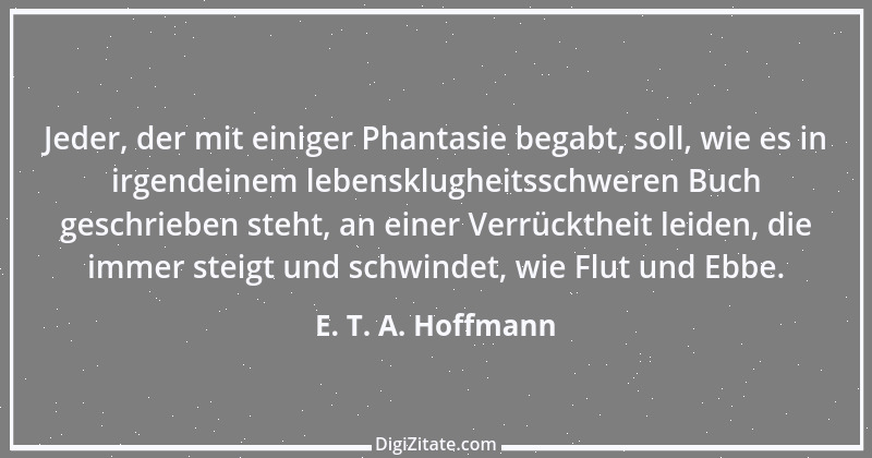 Zitat von E. T. A. Hoffmann 24