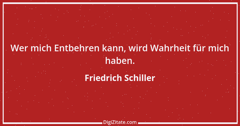 Zitat von Friedrich Schiller 697