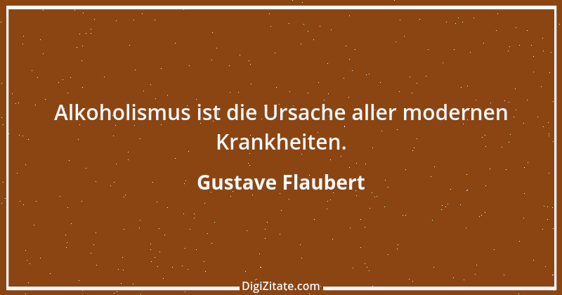 Zitat von Gustave Flaubert 23