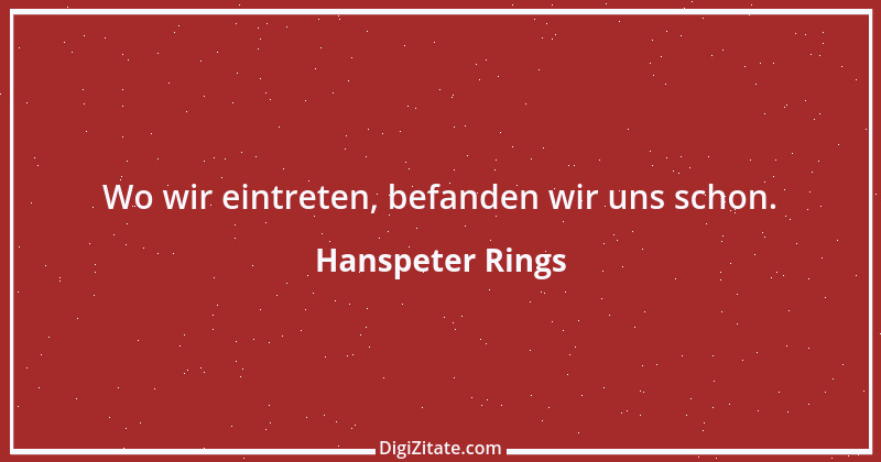 Zitat von Hanspeter Rings 71