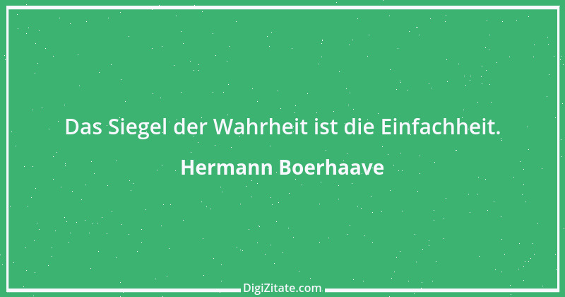 Zitat von Hermann Boerhaave 1