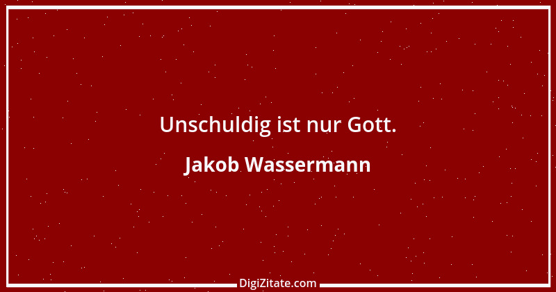 Zitat von Jakob Wassermann 1