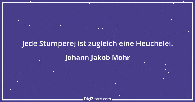 Zitat von Johann Jakob Mohr 214