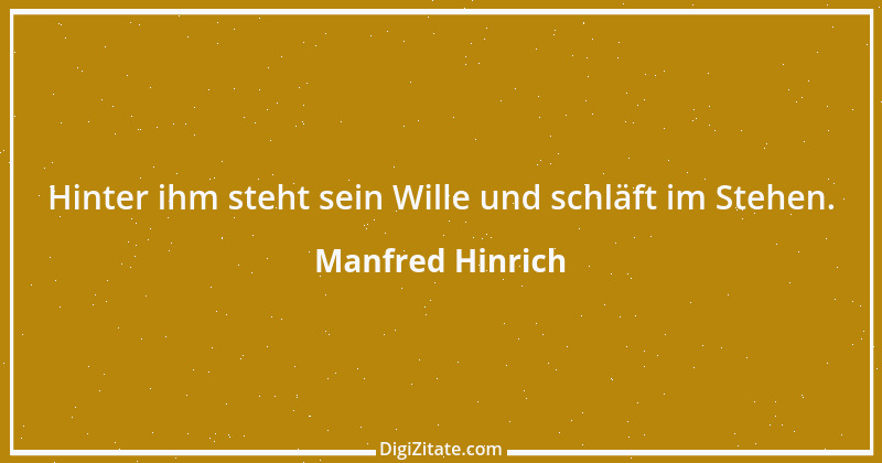 Zitat von Manfred Hinrich 3354