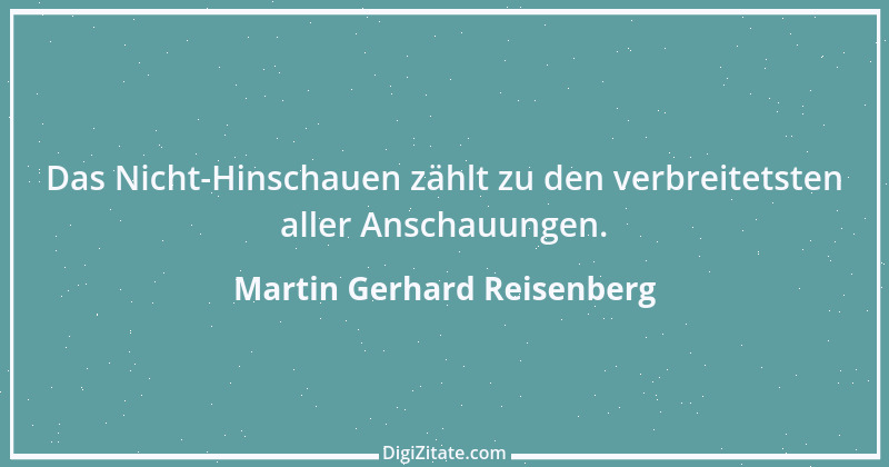 Zitat von Martin Gerhard Reisenberg 495