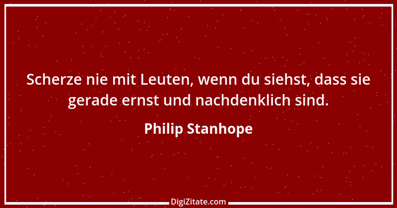 Zitat von Philip Stanhope 81