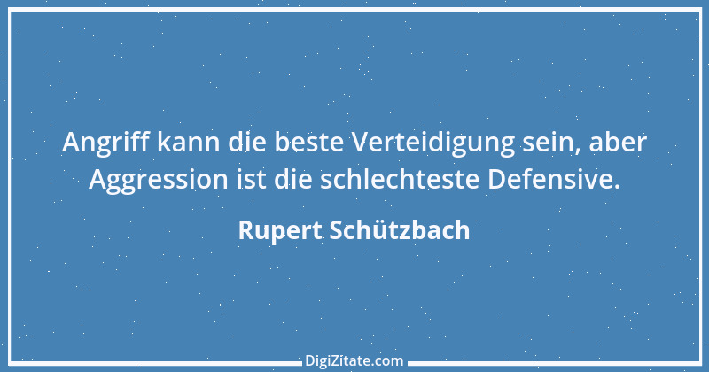 Zitat von Rupert Schützbach 83