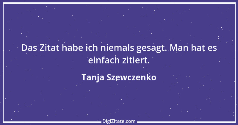 Zitat von Tanja Szewczenko 3