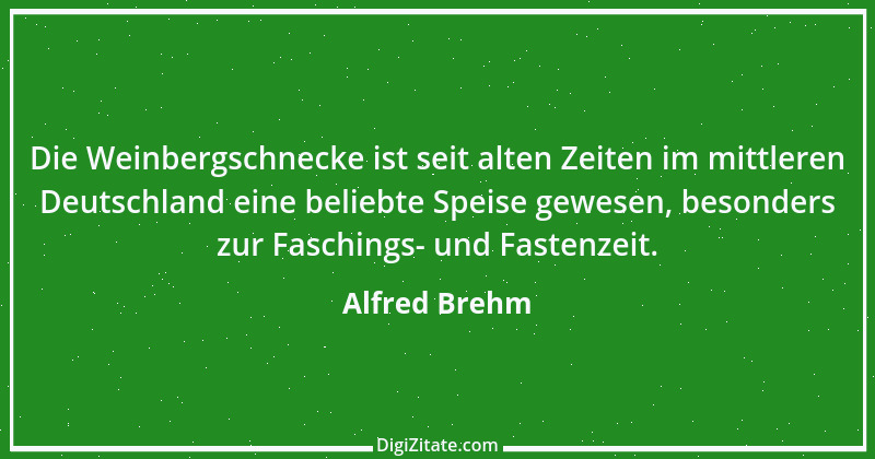 Zitat von Alfred Brehm 22