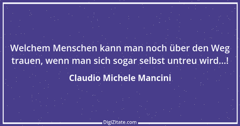 Zitat von Claudio Michele Mancini 30