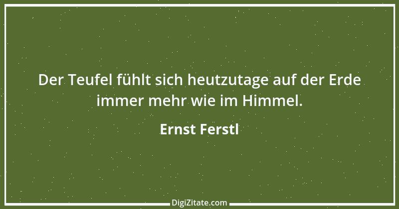 Zitat von Ernst Ferstl 622