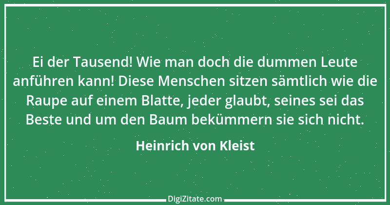 Zitat von Heinrich von Kleist 80