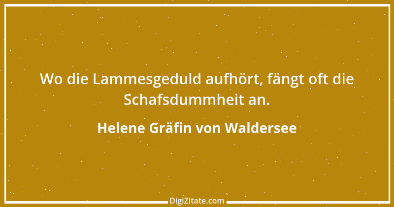 Zitat von Helene Gräfin von Waldersee 62