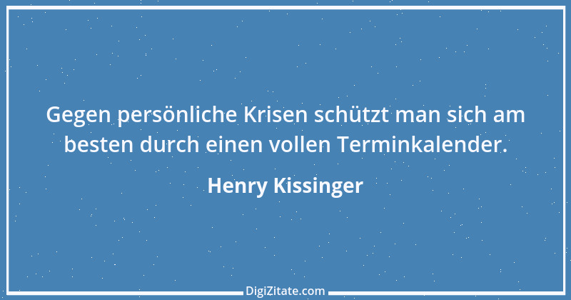 Zitat von Henry Kissinger 16