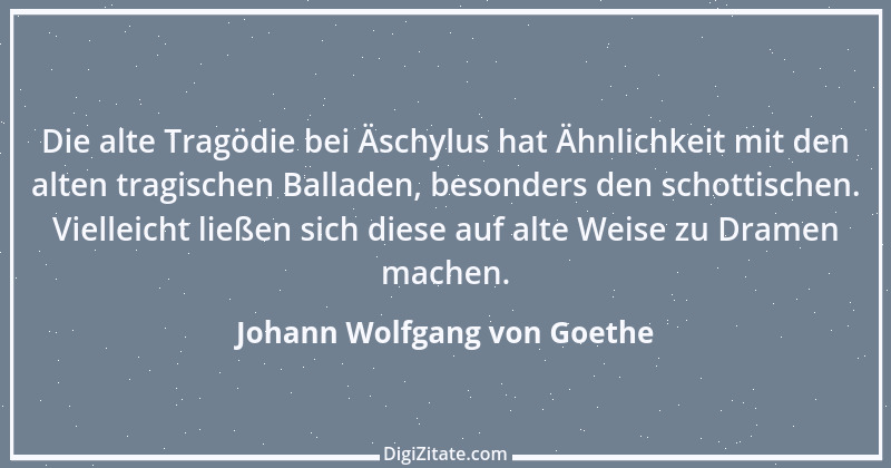 Zitat von Johann Wolfgang von Goethe 3181