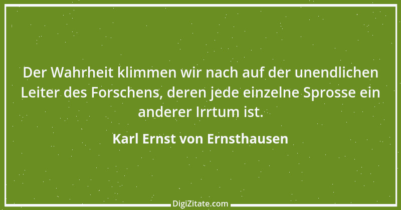 Zitat von Karl Ernst von Ernsthausen 3