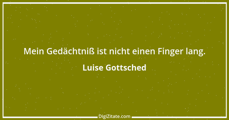 Zitat von Luise Gottsched 6