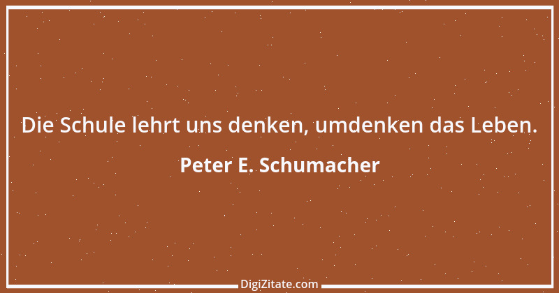 Zitat von Peter E. Schumacher 986