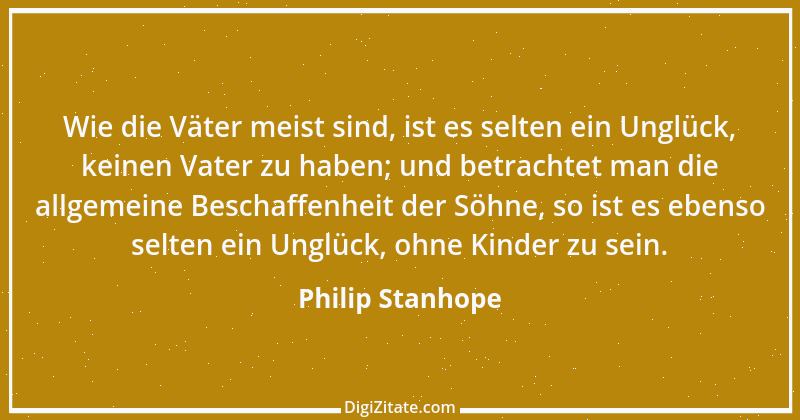 Zitat von Philip Stanhope 82