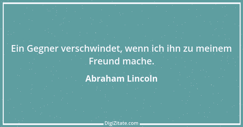 Zitat von Abraham Lincoln 36