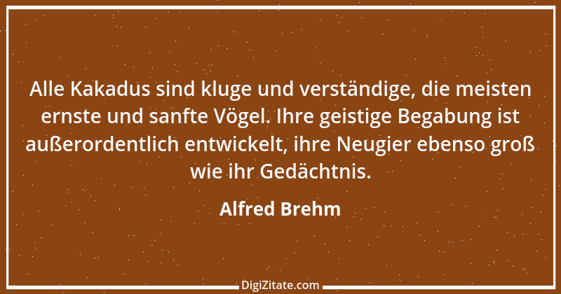 Zitat von Alfred Brehm 23